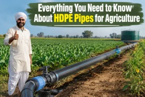 Read more about the article Everything You Need to Know About HDPE Pipes for Agriculture