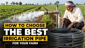 Read more about the article How to Choose the Best Irrigation Pipe for Your Farm